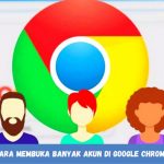 Cara Membuka Banyak Akun di Google Chrome