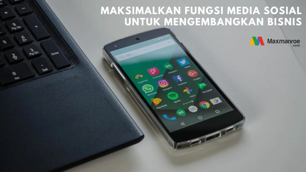 Maksimalkan Fungsi Media Sosial untuk Mengembangkan Bisnis