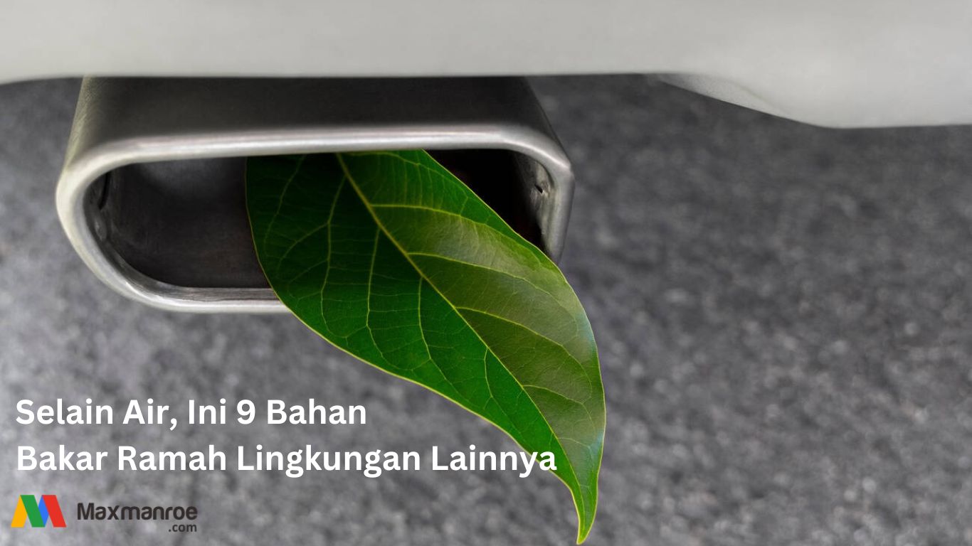 9 Bahan Bakar Ramah Lingkungan, Selain Air & Lainnya