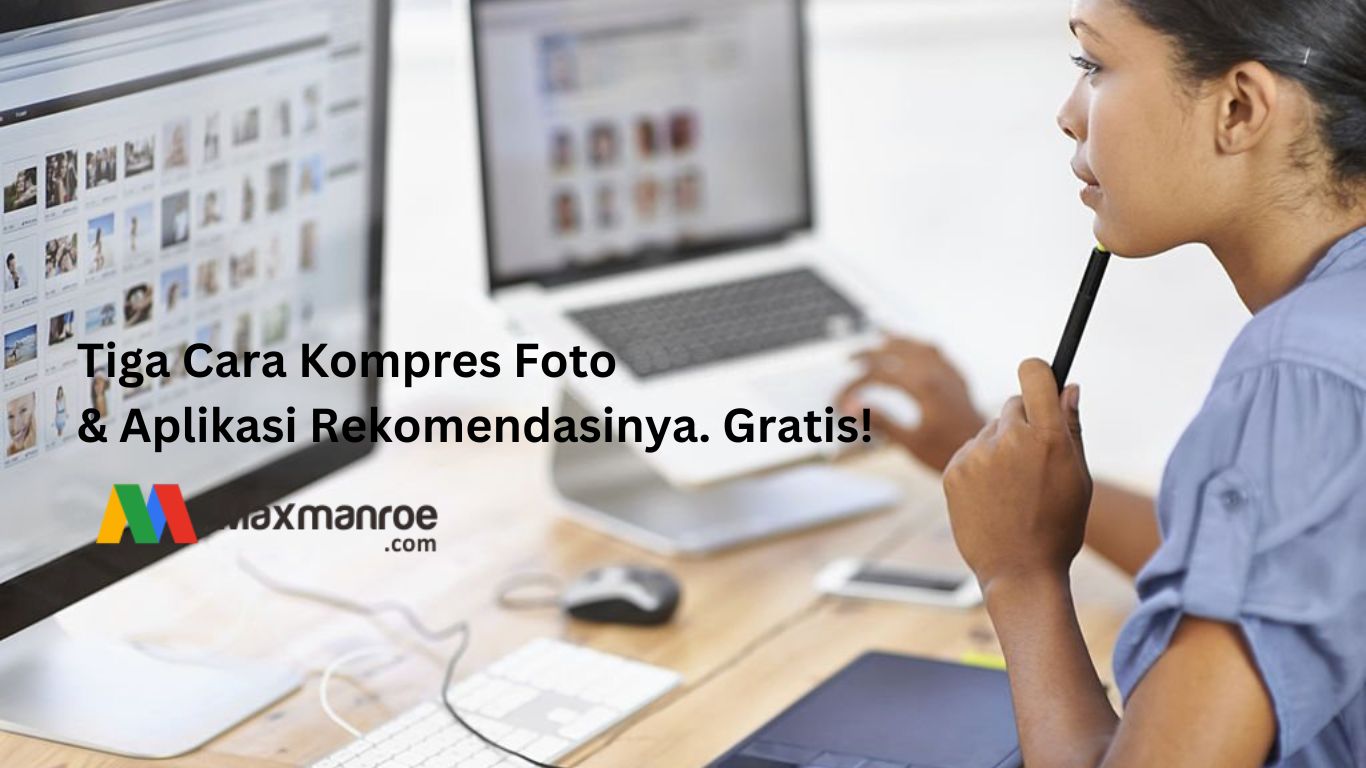 Tiga Cara Kompres Foto & Aplikasi Rekomendasinya. Gratis!